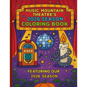 Titles, Marquee Muse Broadway Coloring Book: Volume 3: Music Mountain Theatre's 9th Season Titles, Marquee Muse Broadway Coloring Book: Volume 3: Music Mountain Theatre's 9th Season