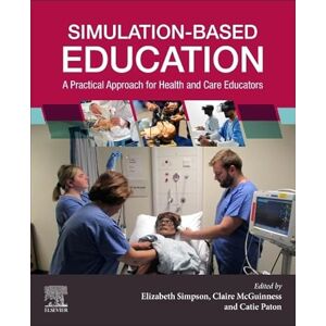 Allied Simulation-Based Education: A Practical Approach for Health and Care Educators Allied Simulation-Based Education: A Practical Approach for Health and Care Educators