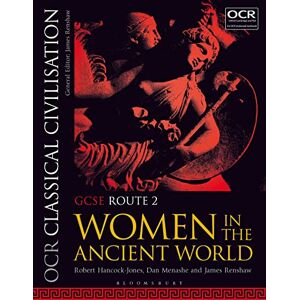 Rob Hancock OCR Classical Civilisation GCSE Route 2: Women in the Ancient World Rob Hancock OCR Classical Civilisation GCSE Route 2: Women in the Ancient World