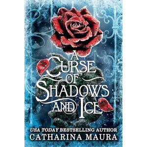 Maura, Catharina A Curse of Shadows and Ice: From BookTok favourite Catharina Maura comes a spicy and enchanting Beauty and the Beast retelling! Maura, Catharina A Curse of Shadows and Ice: From BookTok favourite Catharina Maura comes a spicy and enchanting Beauty and the Beast retelling!
