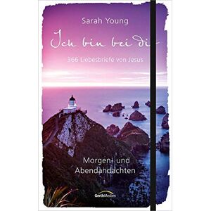 Young, Sarah Ich bin bei dir Morgen- und Abendandachten: 365 Liebesbriefe von Jesus Young, Sarah Ich bin bei dir Morgen- und Abendandachten: 365 Liebesbriefe von Jesus