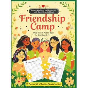 BOOKS, COZY CORNER Friendship Camp Word Search for Girls (Ages 8–11): 35 Positive Puzzles About Friends, Teamwork & Values: Uplifting and educational puzzles celebrating ... birthdays, and after-school (SMART KIDS) BOOKS, COZY CORNER Friendship Camp Word Search for Girls (Ages 8–11): 35 Positive Puzzles About Friends, Teamwork & Values: Uplifting and educational puzzles celebrating ... birthdays, and after-school (SMART KIDS)