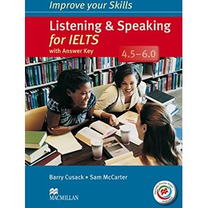 Barry Cusack Improve Your Skills: Listening & Speaking for IELTS 4.5-6.0 Student's Book with Key & MPO Pack Barry Cusack Improve Your Skills: Listening & Speaking for IELTS 4.5-6.0 Student's Book with Key & MPO Pack