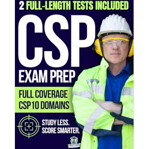 4 Success, TestPrep CSP Exam Study Guide: A Complete Guide to Passing the Certified Safety Professional Exam with Proven Strategies, Practical Examples, and Powerful Practice Questions 4 Success, TestPrep CSP Exam Study Guide: A Complete Guide to Passing the Certified Safety Professional Exam with Proven Strategies, Practical Examples, and Powerful Practice Questions