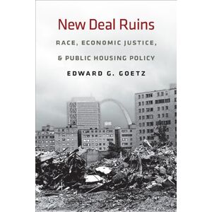 Cornell University Press New Deal Ruins: Race, Economic Justice, and Public Housing Policy Cornell University Press New Deal Ruins: Race, Economic Justice, and Public Housing Policy