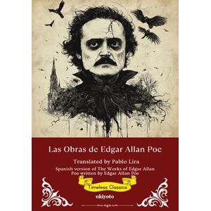 Edgar Allan Poe The Works of Spanish Version (Edition1) Edgar Allan Poe The Works of Spanish Version (Edition1)