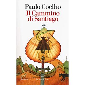 Coelho, Paulo Il cammino di Santiago Coelho, Paulo Il cammino di Santiago