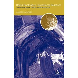 Walford, Geoffrey Doing Qualitative Educational Research: A Personal Guide to the Research Process Walford, Geoffrey Doing Qualitative Educational Research: A Personal Guide to the Research Process