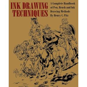 Pitz, Henry C. Ink Drawing Techniques Pitz, Henry C. Ink Drawing Techniques