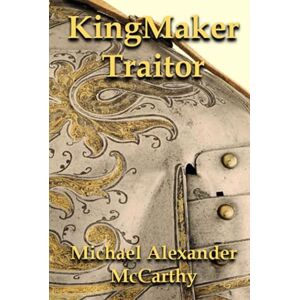 McCarthy, Michael Alexander KingMaker: Traitor McCarthy, Michael Alexander KingMaker: Traitor