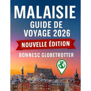 Globetrotter, Goodness Guide de voyage en Malaisie 2026: Explorez Kuala Lumpur, Penang, Bornéo et au-delà grâce à des itinéraires et toutes les informations nécessaires ... votre voyage. (Globetrotter Travel Series) Globetrotter, Goodness Guide de voyage en Malaisie 2026: Explorez Kuala Lumpur, Penang, Bornéo et au-delà grâce à des itinéraires et toutes les informations nécessaires ... votre voyage. (Globetrotter Travel Series)