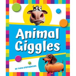 Stephenchel, Tora Animal Giggles (Laugh Out Loud) Stephenchel, Tora Animal Giggles (Laugh Out Loud)