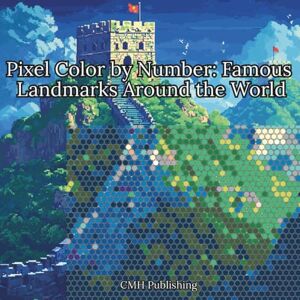 Publishing, CMH Pixel Color by Number: Famous Landmarks Around the World: 100 Unique Mosaics Grid Designs Featuring Iconic Global Destinations, Intricate Color-by-Number Puzzles for Adults Using Up to 36 Colors Publishing, CMH Pixel Color by Number: Famous Landmarks Around the World: 100 Unique Mosaics Grid Designs Featuring Iconic Global Destinations, Intricate Color-by-Number Puzzles for Adults Using Up to 36 Colors