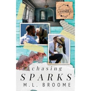 Broome, M.L. Chasing Sparks: 2 (Sparkwood: Scenes From A Small Town) Broome, M.L. Chasing Sparks: 2 (Sparkwood: Scenes From A Small Town)
