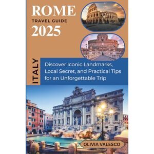 Valesco, Olivia Rome Travel Guide 2025: Discover Iconic Landmarks, Local Secrets, and Practical Tips for an Unforgettable Trip Valesco, Olivia Rome Travel Guide 2025: Discover Iconic Landmarks, Local Secrets, and Practical Tips for an Unforgettable Trip