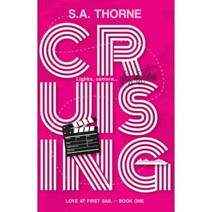 Thorne, S.A. Cruising: 1 (Love at First Sail) Thorne, S.A. Cruising: 1 (Love at First Sail)