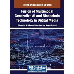 Fusion of Multimodal Generative AI and Blockchain Technology in Digital Media Fusion of Multimodal Generative AI and Blockchain Technology in Digital Media