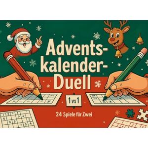 Reichert, Nina Adventskalender-Duell für Zwei: 24 lustige Mini-Spiele, Rätsel & Challenges für Paare, Freunde, Geschwister oder Kollegen – der kreative Adventskalender zum Ausfüllen, Spielen & Punkten Reichert, Nina Adventskalender-Duell für Zwei: 24 lustige Mini-Spiele, Rätsel & Challenges für Paare, Freunde, Geschwister oder Kollegen – der kreative Adventskalender zum Ausfüllen, Spielen & Punkten