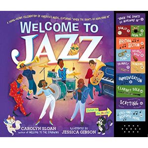 Sloan, Carolyn Welcome to Jazz: A Swing-Along Celebration of America’s Music, Featuring “When the Saints Go Marching In” Sloan, Carolyn Welcome to Jazz: A Swing-Along Celebration of America’s Music, Featuring “When the Saints Go Marching In”