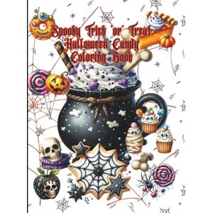 Boutique, Once In A Blue Moon Spooky Trick ‘or’ Treat Halloween Candy Coloring Book: Spooky Autumn Thanksgiving Deserts Coloring Book Boutique, Once In A Blue Moon Spooky Trick ‘or’ Treat Halloween Candy Coloring Book: Spooky Autumn Thanksgiving Deserts Coloring Book