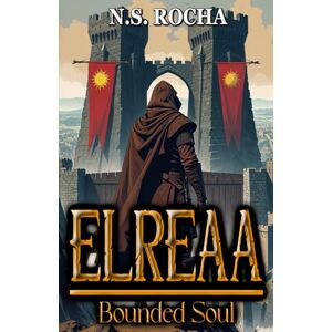 Rocha, N.S. Elreaa: Bounded Soul Rocha, N.S. Elreaa: Bounded Soul