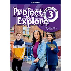 Wheeldon, Sylvia Project Explore: Level 3: Student's Book Wheeldon, Sylvia Project Explore: Level 3: Student's Book