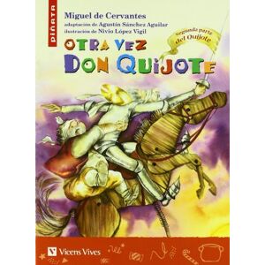 Cervantes Saavedra, Miguel de Otra vez Don Quijote / Again Don Quijote: 2 (Pinata) Cervantes Saavedra, Miguel de Otra vez Don Quijote / Again Don Quijote: 2 (Pinata)
