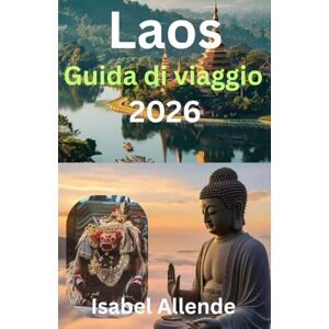 Allende, Isabel Laos Guida di viaggio 2026 Allende, Isabel Laos Guida di viaggio 2026