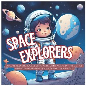Douglas, Jane Space Adventures: A Galactic Coloring Book for Kids with Astronauts, Aliens, and UFOs: Explore planets, rocket ships, and funny aliens in this ... autistic children (WonderWorld Adventures) Douglas, Jane Space Adventures: A Galactic Coloring Book for Kids with Astronauts, Aliens, and UFOs: Explore planets, rocket ships, and funny aliens in this ... autistic children (WonderWorld Adventures)