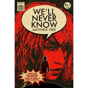 Tree, Matthew WE'LL NEVER KNOW Tree, Matthew WE'LL NEVER KNOW