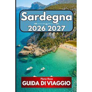 Rose, Flynn Sardegna GUIDA DI VIAGGIO 2026: Un compagno completo per esplorare la nazione più piccola dell'Africa occidentale Rose, Flynn Sardegna GUIDA DI VIAGGIO 2026: Un compagno completo per esplorare la nazione più piccola dell'Africa occidentale