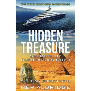 Aldridge, Hep Hidden Treasure: Secrets of Cleopatra's Gold (The Risky Business Chronicle) Aldridge, Hep Hidden Treasure: Secrets of Cleopatra's Gold (The Risky Business Chronicle)