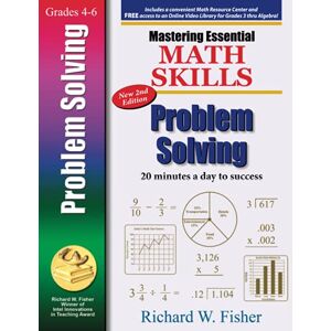 Fisher, Richard W Mastering Essential Math Skills: PROBLEM SOLVING, 2nd Edition (Focused Math Skills for Elementary Students) Fisher, Richard W Mastering Essential Math Skills: PROBLEM SOLVING, 2nd Edition (Focused Math Skills for Elementary Students)