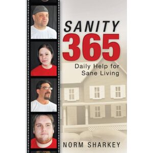 Balboa Press Sanity 365: Daily Help for Sane Living Balboa Press Sanity 365: Daily Help for Sane Living