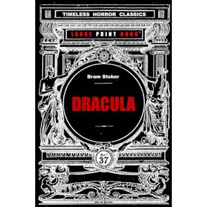Stoker, Bram DRACULA: LARGE PRINT Edition Stoker, Bram DRACULA: LARGE PRINT Edition
