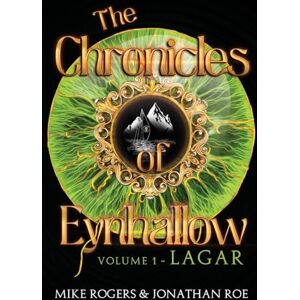Rogers, Mike The Chronicles of Eynhallow Volume 1 Lagar Rogers, Mike The Chronicles of Eynhallow Volume 1 Lagar