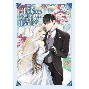 Odell, David Why Raeliana Ended Up at the Duke's Mansion, Vol. 9: Volume 9 Odell, David Why Raeliana Ended Up at the Duke's Mansion, Vol. 9: Volume 9