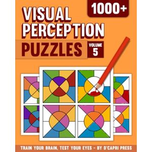 Press, D’Capri Visual Perception Puzzles Volume 5: 1000+ Color Matching Challenges to Boost Focus, Memory, and Visual Skills Brain Training Puzzle Book for Adults and Teens Press, D’Capri Visual Perception Puzzles Volume 5: 1000+ Color Matching Challenges to Boost Focus, Memory, and Visual Skills Brain Training Puzzle Book for Adults and Teens
