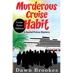 Brookes, Dawn Murderous Cruise Habit Large Print Edition: 6 (A Rachel Prince Mystery Large Print) Brookes, Dawn Murderous Cruise Habit Large Print Edition: 6 (A Rachel Prince Mystery Large Print)