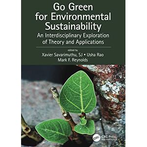 CRC Press Go Green for Environmental Sustainability: An Interdisciplinary Exploration of Theory and Applications CRC Press Go Green for Environmental Sustainability: An Interdisciplinary Exploration of Theory and Applications