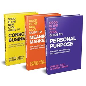 Aziz, Afdhel The Good Is the New Cool Bundle: Includes the Good Is the New Cool Guide to Personal Purpose, Good Is the New Cool Guide to Meaningful Marketing, and Good Is the New Cool Guide to Conscious Business Aziz, Afdhel The Good Is the New Cool Bundle: Includes the Good Is the New Cool Guide to Personal Purpose, Good Is the New Cool Guide to Meaningful Marketing, and Good Is the New Cool Guide to Conscious Business