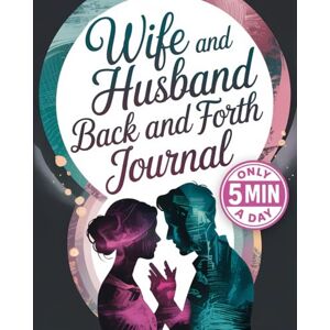Infinite Echo Publishing Wife And Husband Back And Forth Journal: A Marriage Diary With Questions For Couples To Fill Out Together. Daily Relationship Reflection Guide For Couples To Strengthen Love. Couples Therapy Workbook. Infinite Echo Publishing Wife And Husband Back And Forth Journal: A Marriage Diary With Questions For Couples To Fill Out Together. Daily Relationship Reflection Guide For Couples To Strengthen Love. Couples Therapy Workbook.