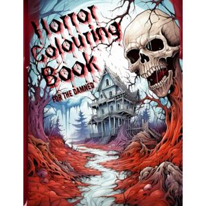 Publishing, Summer Lemons Horror Colouring Book For The Damned: 60 Spooky Colouring Pages For Adults Publishing, Summer Lemons Horror Colouring Book For The Damned: 60 Spooky Colouring Pages For Adults