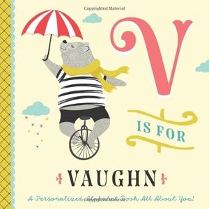Custom Kids Books, Li’l Llama V is for Vaughn: A Personalized Alphabet Book All About You! (Personalized Children's Book) Custom Kids Books, Li’l Llama V is for Vaughn: A Personalized Alphabet Book All About You! (Personalized Children's Book)