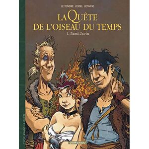 Le Tendre Serge La Quête de l'Oiseau du Temps Avant la Quête L'Ami Javin Le Tendre Serge La Quête de l'Oiseau du Temps Avant la Quête L'Ami Javin