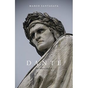 Santagata, Marco Dante: The Story of His Life Santagata, Marco Dante: The Story of His Life