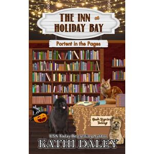 Daley, Kathi The Inn at Holiday Bay: Portent in the Pages: 16 Daley, Kathi The Inn at Holiday Bay: Portent in the Pages: 16