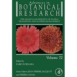 Academic Press The Molecular Genetics of Floral Transition and Flower Development (Advances in Botanical Research Book 72) Academic Press The Molecular Genetics of Floral Transition and Flower Development (Advances in Botanical Research Book 72)