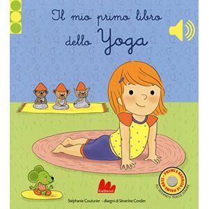 Coutrier, Stephanie Il mio primo libro di yoga. Libro sonoro Coutrier, Stephanie Il mio primo libro di yoga. Libro sonoro