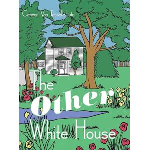 Tassell-Luto, Ceneca Van The Other White House Tassell-Luto, Ceneca Van The Other White House